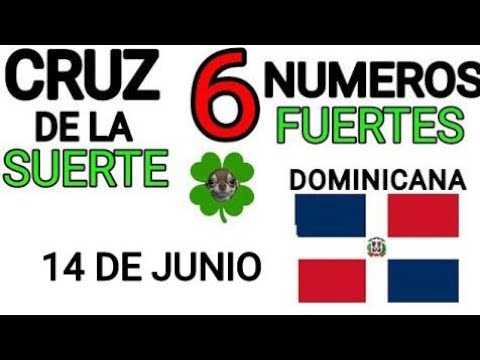 Cruz de la suerte y numeros ganadores para hoy 14 de Junio para República Dominicana