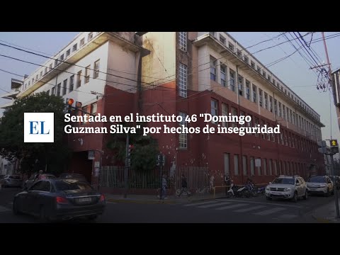 SENTADA EN EL INSTITUTO 46 “DOMINGO GUZMAN SILVA” POR HECHOS DE INSEGURIDAD