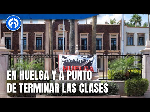 Universidad de Sonora se va a huelga a dos meses de terminar el semestre