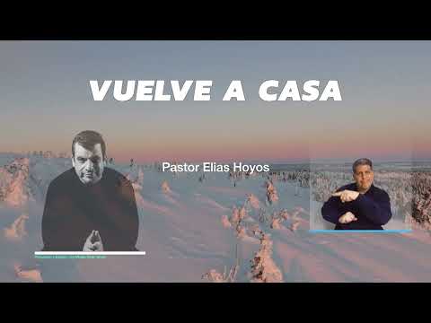 Devocionales Justo a Tiempo | VUELVE A CASA - Pastor Elias H