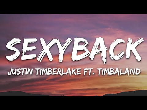 Justin Timberlake - SexyBack (Lyrics) ft. Timbaland