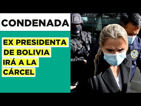 Ex Presidenta de Bolivia condenada a 10 años de cárcel: Áñez era acusada de dar un golpe de estado