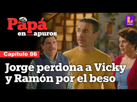 Capítulo 86: Jorge perdona a Vicky y Ramón | Papá en apuros