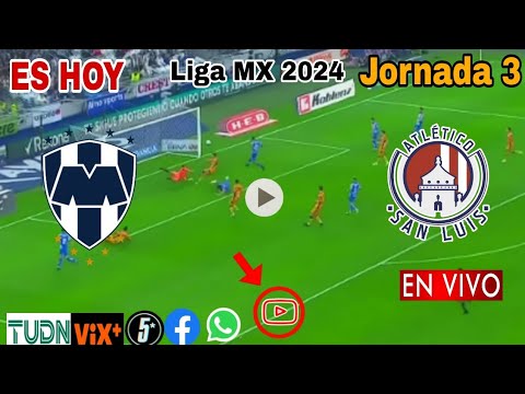 Monterrey vs. San Luis en vivo, donde ver, a que hora juega Monterrey vs. Atlético San Luis 2024