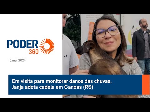 Em visita para monitorar danos das chuvas, Janja adota cadela em Canoas (RS)
