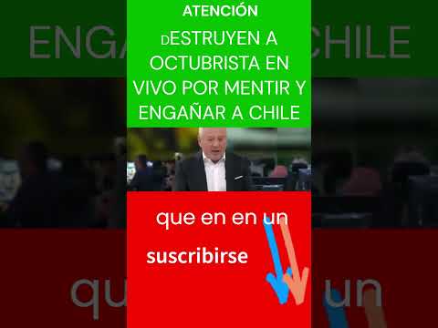 ANIQUILAN A #octubrista POR TRATAR DE ENGAÑAR Y MENTIR  A #CHILE