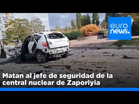 Ataque mortal en la central nuclear ucraniana de Zaporiyia y nuevos bombardeos rusos