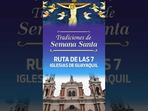 ¿Conoces la ruta de las 7 iglesias de Guayaquil? ? #SemanaSanta