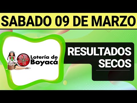 Resultado SECOS Lotería de BOYACÁ del Sábado 9 de Marzo de 2024  SECOS