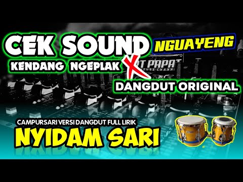 CAMPURSARI CEK SOUND NYIDAM SARI 🔊 KENDANG NGEPLAK DANGDUT ORIGINALBIKIN GAYENG ( Set Sukarjan)