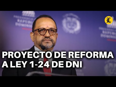 Consultor Jurídico aclara sobre Proyecto de Reforma a Ley 1 24 de DNI