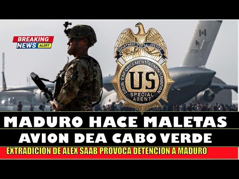 Maduro prepara maletas AVION de la DEA en Cabo Verde