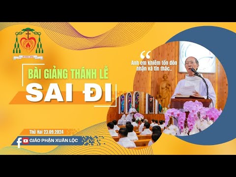 Bài giảng Thánh Lễ Sai Đi | Đức cha Gioan Đỗ Văn Ngân | GIÁO PHẬN XUÂN LỘC