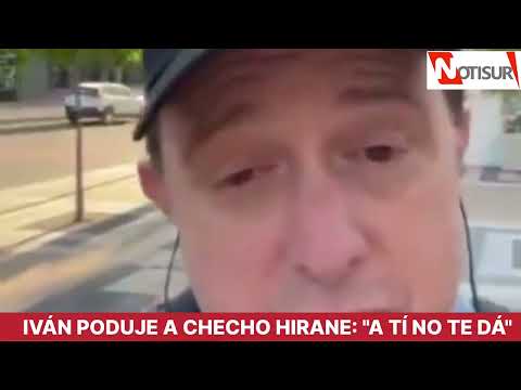 Iván Poduje a Checho Hirane: A tí no te dá