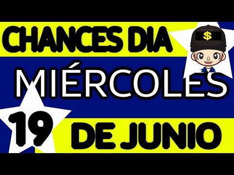 Resultado Chances del Día Miércoles 19 de Junio de 2024