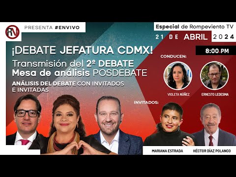 EN VIVO: ¡Transmisión del 2º debate a la jefatura de la CDMX!