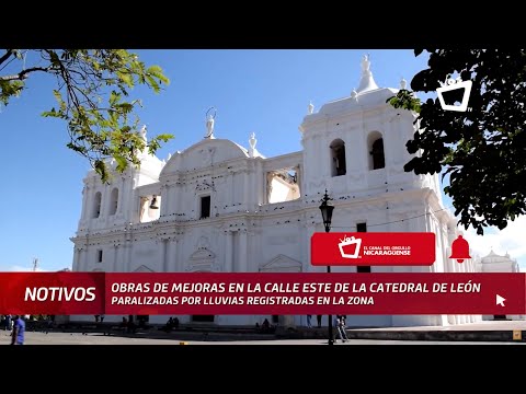 Proyectos de mejoras en la Catedral de León se encuentran detenidas por las lluvias