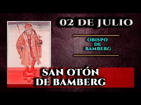 SANTO DE HOY  SAN OTÓN DE BAMBERG   02 DE JULIO   SHAJAJ