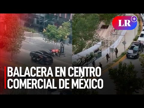 Balacera en centro comercial de México dejó 1 muerto y 6 heridos | #LR