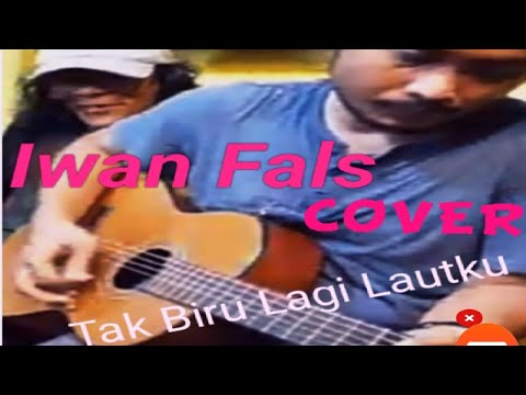 IWAN FALS [ Tak Biru Lagi Lautku ] Pengamen Jalanan Cover