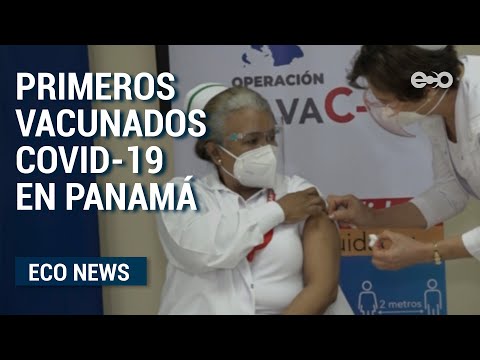 Primeros vacunados contra el covid-19 en Panamá | ECO News