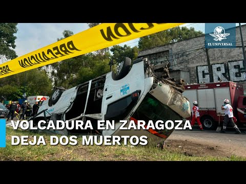 Combi vuelca en Calzada Ignacio Zaragoza y deja 2 muertos