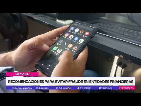 Nacional: Recomendaciones para evitar fraude en entidades financieras