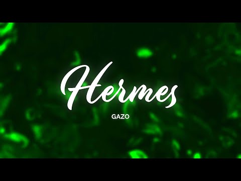 GAZO - HERMES (Paroles/Lyrics)