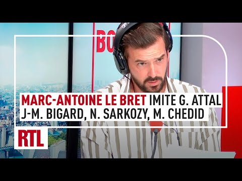 Marc-Antoine Le Bret imite Gabriel Attal, Jean-Marie Bigard, Nicolas Sarkozy et Matthieu Chedid