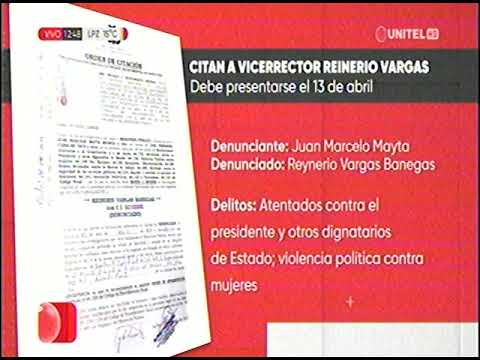 09042023  CITAN A DECLARAR AL VICERRECTOR REINERIO VARGAS  UNITEL
