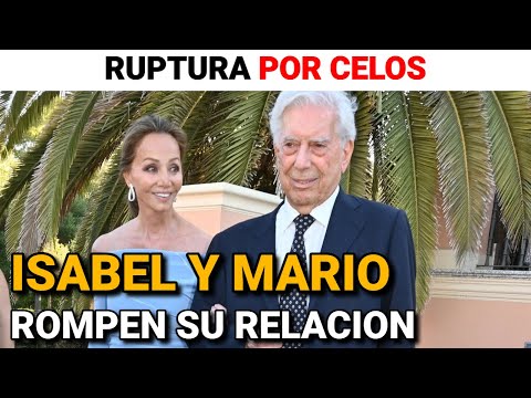Isabel Preysler y Mario Vargas Llosa ROMPEN su RELACION DEFINITIVAMENTE