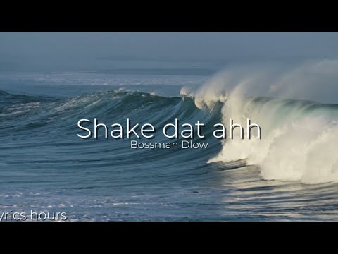 Bossman Dlow - Shake dat ahh (clean + lyrics) V:2