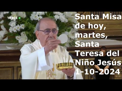 Santa Misa de hoy, martes, Santa Teresa del Niño Jesús, 1-10-2024