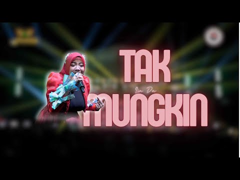 TAK MUNGKIN - LIA D'A |  Mardatila Group