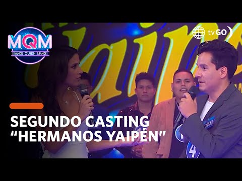 Mande Quien Mande: Segundo casting Hermanos Yaipén (HOY)