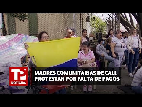 Madres comunitarias de Cali, protestan por falta de pagos |17.06.2024| TP Noticias