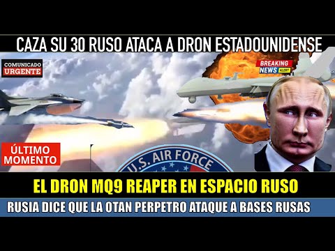 Caza ruso en ataque a US Dron MQ-9 Ripper: da coordenadas para DESTRUIR bases navales rusas