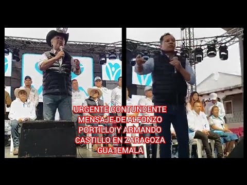 URGENTE CONTUNDENTE MENSAJE DE ALFONZO PORTILLO Y ARMANDO CASTILLO EN ZARAGOZA GUATEMALA