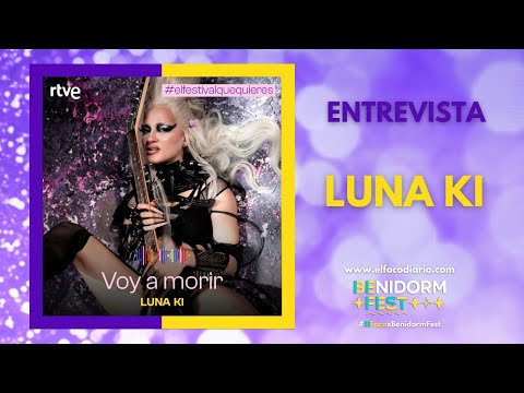 Entrevista a LUNA KI (Benidorm Fest) | El Foco