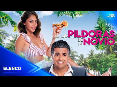 LAS PÍLDORAS DE MI NOVIO | Elenco por Cinelatino USA