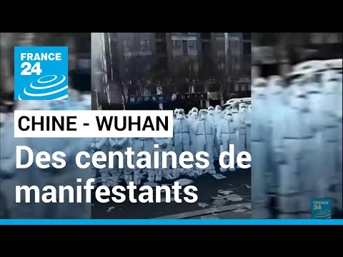 CHINE : Des centaines de manifestants à Wuhan contre les restrictions • FRANCE 24