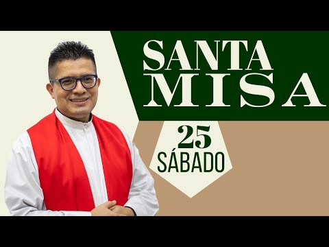 ? MISA DE HOY sábado 25 de Julio 2020 ??