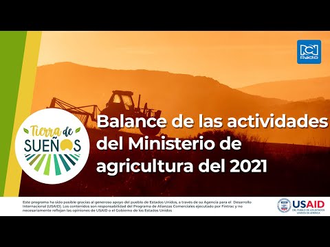 Balance de las actividades del Ministerio de agricultura del 2021