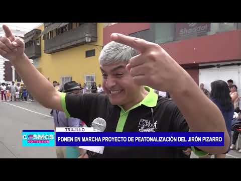 Trujillo: Ponen en marcha proyecto de peatonalización del Jirón Pizarro