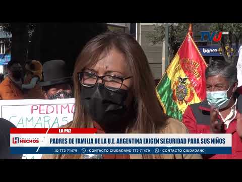 PADRES DE FAMILIA DE LA U.E. ARGENTINA EXIGEN SEGURIDAD PARA SUS NIÑOS