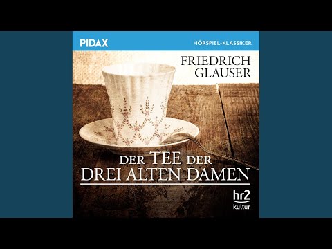 Teil 30 - Der Tee der drei alten Damen