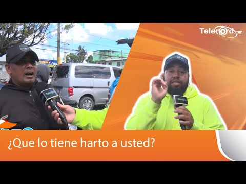 ¿Que lo tiene harto a usted?