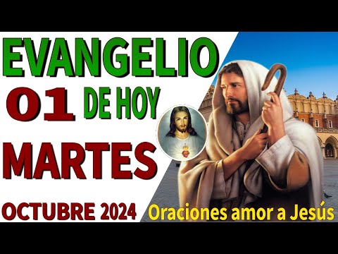 Evangelio de hoy Martes 01 de octubre de 2024