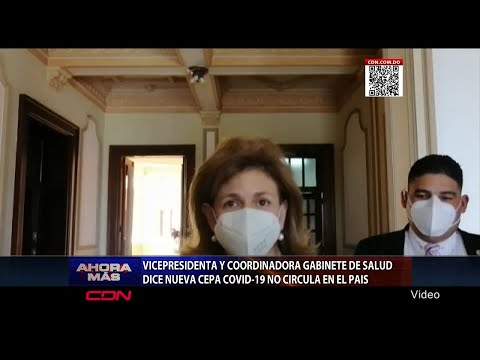 Gobierno niega nueva cepa de coronavirus se encuentre en República Dominicana
