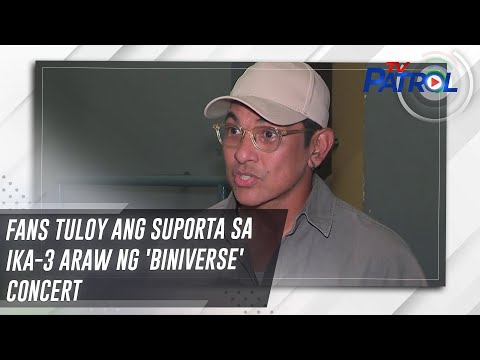 Fans tuloy ang suporta sa ika-3 araw ng 'BINIverse' concert | TV Patrol
